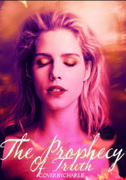 Пророчество Правды (СИ) - Нечаева Ксения 