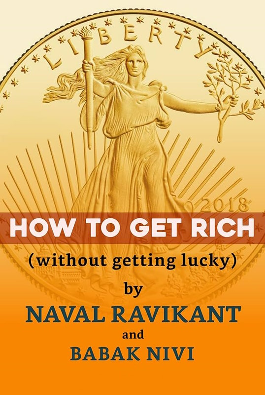 Как стать богатым (не полагаясь только на удачу) - Навал Равикант