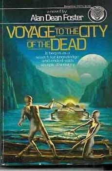 Алан Фостер - Путешествие в город мертвых